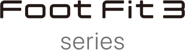 Foot Fit 3 series